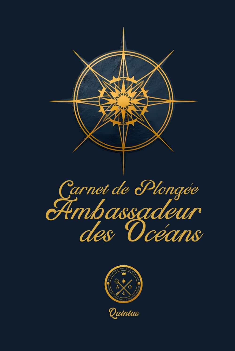 Carnet de plongée - Ambassadeur des Océans: Carnet de bord d'aventures sous marines